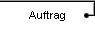 Auftrag